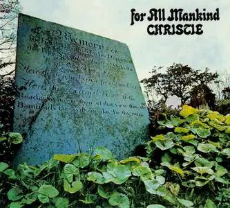 Christie - For All Mankind (1971) {2005, Reissue}