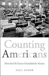 Counting Americans: How the US Census Classified the Nation