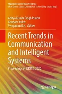Recent Trends in Communication and Intelligent Systems Proceedings of ICRTCIS 2020