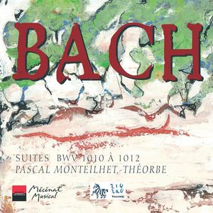 Pascal Monteilhet - Johann Sebastian Bach: Suites BWV 1010 à 1012 (2002)