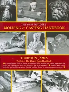 The Prop Builder's Molding & Casting Handbook (repost)