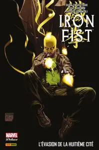 Iron Fist - Tome 3 - L'évasion de la Huitième Cité (Panini-Marvel Deluxe)