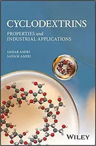 Cyclodextrins: Properties and Industrial Applications