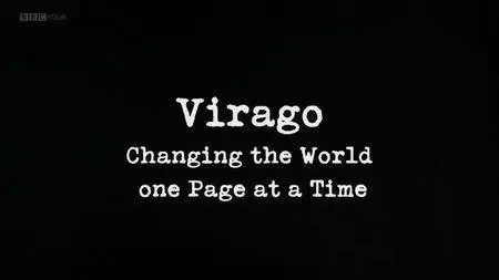 BBC - Virago: Changing the World One Page at a Time (2016)