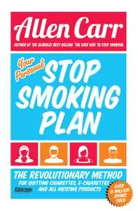 «Your Personal Stop Smoking Plan» by Allen Carr