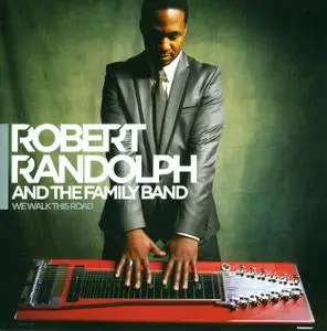 Robert Randolph & The Family Band - We Walk This Road (2010)