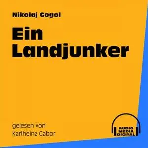 «Ein Landjunker» by Nikolaj Gogol