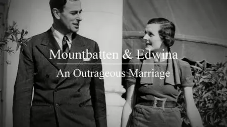 Ch5. - Mountbatten and Edwina An Outrageous Marriage (2021)