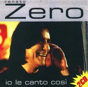 Renato Zero - Io le canto cosi' (2008)