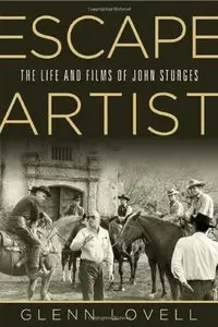 Escape Artist: The Life and Films of John Sturges