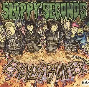 Sloppy Seconds - Endless Bummer (2008) RESTORED [Rip by Toxxy]