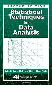 Statistical Techniques for Data Analysis, Second Edition by John K. Taylor, Cheryl Cihon [Repost] 