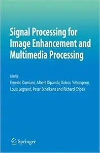 Signal Processing for Image Enhancement and Multimedia Processing (Repost)