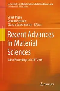 Recent Advances in Material Sciences: Select Proceedings of ICLIET 2018 (Repost)