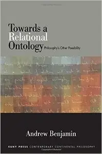 Towards a Relational Ontology: Philosophy's Other Possibility