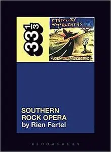 Drive-By Truckers’ Southern Rock Opera
