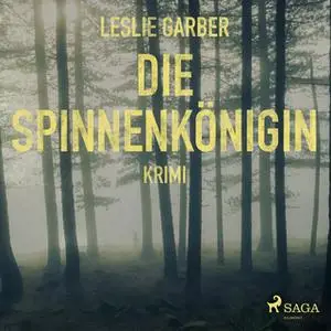 «Die Spinnenkönigin» by Leslie Garber
