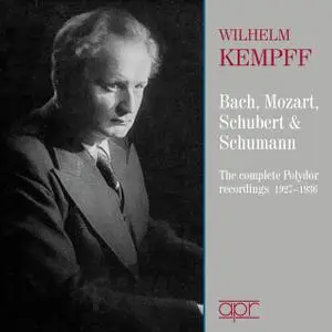 Wilhelm Kempff - Bach, Mozart, Schubert & Schumann: Works for Piano (2022)