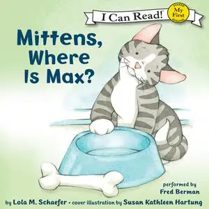 «Mittens, Where Is Max?» by Lola M. Schaefer