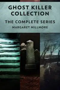 «Ghost Killer Collection» by Margaret Millmore