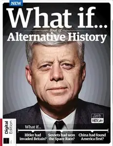 All About History What If... Book of Alternative History - 10th Ediition 2022