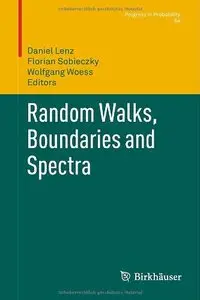 Random Walks, Boundaries and Spectra (Progress in Probability) (Repost)