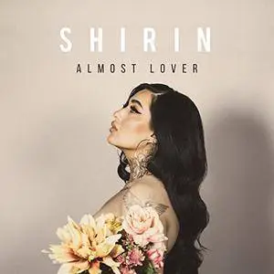 Shirin - Almost Lover (2018)