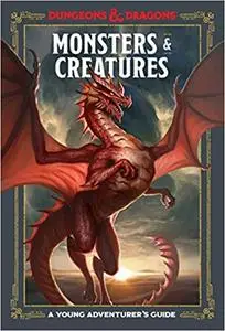 Monsters and Creatures: A Young Adventurer's Guide