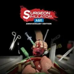 Surgeon Simulator: A&E Anniversary Edition (2014)