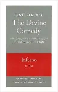 Dante Alighieri, "The Divine Comedy, I. Inferno" Italian Text and Translation