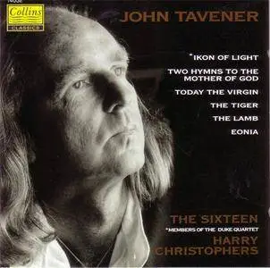 The Sixteen - John Tavener: Two Hymns To The Mother Of God, Ikon Of Light (1994) {Collins Classics} **[RE-UP]**