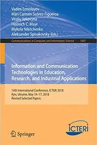 Information and Communication Technologies in Education, Research, and Industrial Applications: 14th International Confe