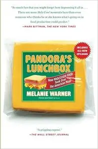 Pandora's Lunchbox: How Processed Food Took Over the American Meal (Repost)