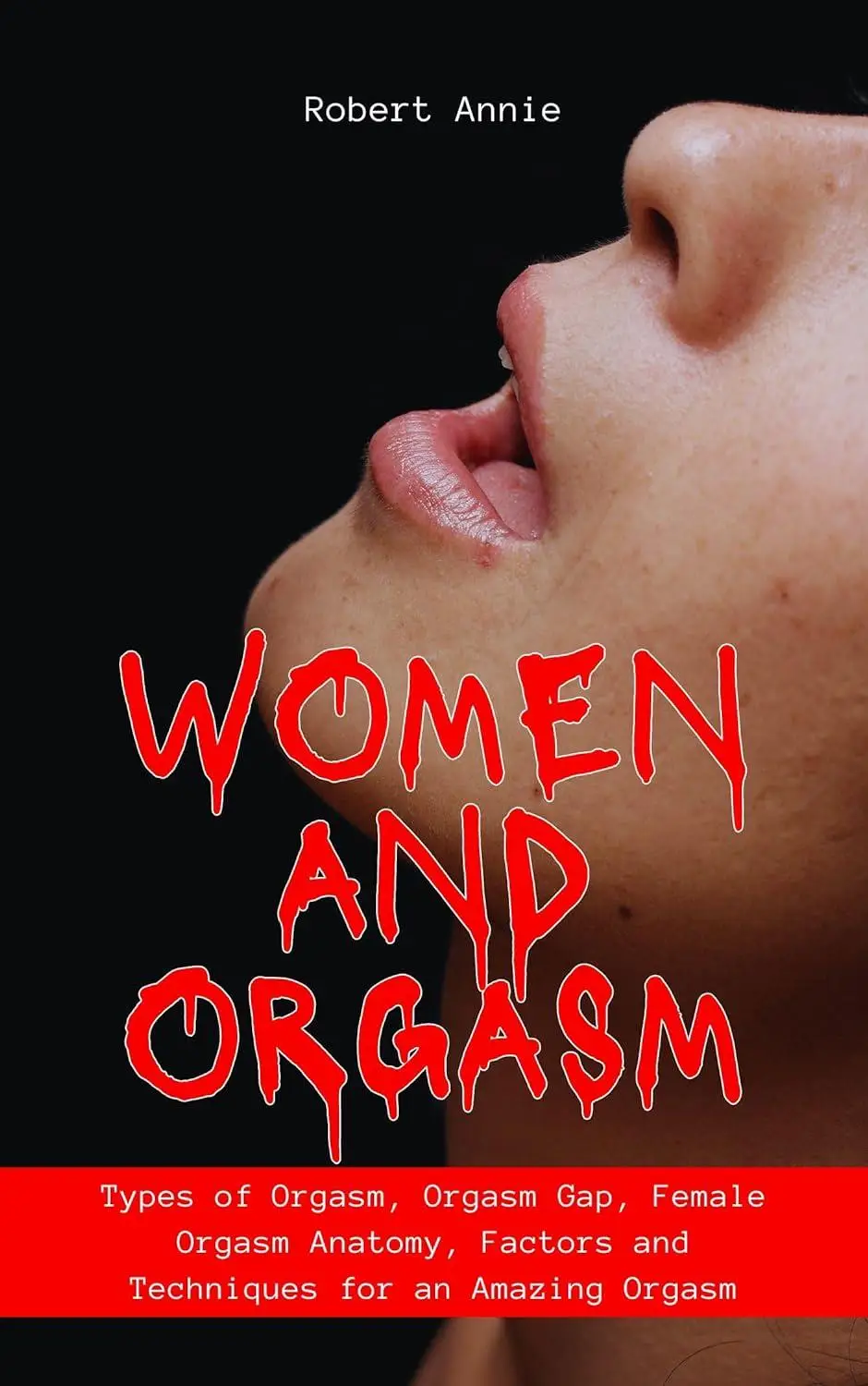 Women And Orgasm Types Of Orgasm Orgasm Gap Female Orgasm Anatomy Factors And Techniques For 5577