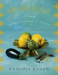 Arabesque: A Taste of Morocco, Turkey, and Lebanon (repost)