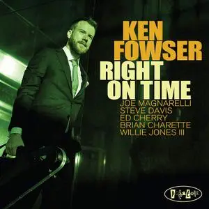 Ken Fowser - Right On Time (2019)