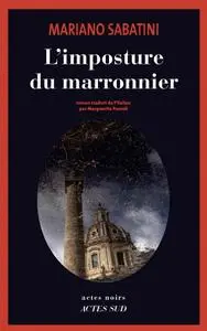 Mariano Sabatini, "L'imposture du marronnier: Une enquête de Leo Malinverno"