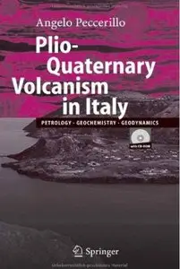 Plio-Quaternary Volcanism in Italy: Petrology, Geochemistry, Geodynamics