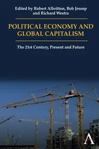 Political Economy and Global Capitalism: The 21st Century, Present and Future (repost)