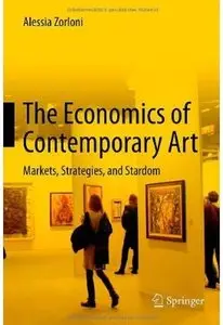 The Economics of Contemporary Art: Markets, Strategies and Stardom [Repost]