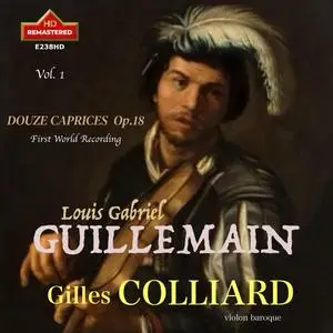 Gilles Colliard - LOUIS GABRIEL GUILLEMAIN, Vol 1- Douze Caprices Op.18, Gilles Colliard (2024) [24/192]