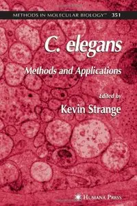 C. elegans: Methods and Applications (Methods in Molecular Biology)  [Repost]