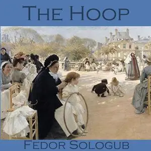 «The Hoop» by Fedor Sologub