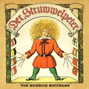 «Der Struwwelpeter» by Heinrich Hoffmann