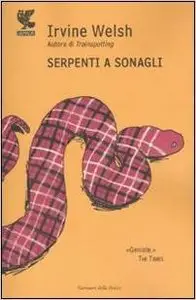 Irvine Welsh - Serpenti a sonagli