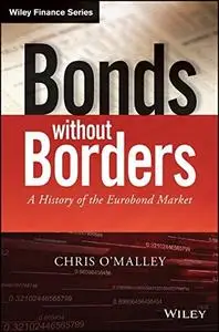 Bonds without Borders: A History of the Eurobond Market (repost)