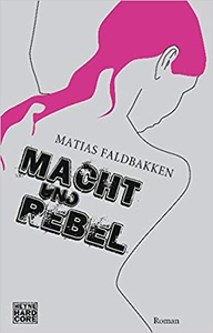 Macht und Rebel - Matias Faldbakken