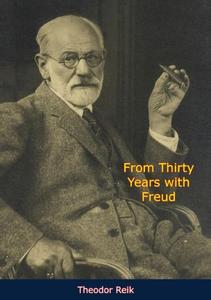 «From Thirty Years with Freud» by Theodor Reik