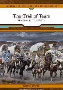 The Trail of Tears: Removal in the South (Landmark Events in Native American History) (repost)