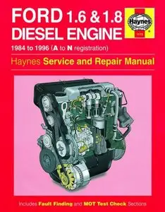 Haynes Service and Repair Manual for Ford 1.6 & 1.8 litre Diesel Engine (84 - 96) A to N
